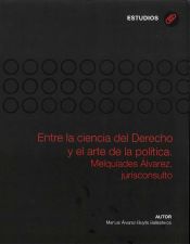 Portada de Entre la ciencia del Derecho y el arte de la política: Melquiades Álvarez, jurisconsulto