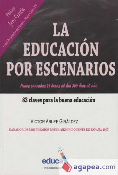 La educación por escenarios. 83 Claves para la buena educación