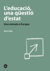 Educació, una qüestió d'estat, L'. Una mirada a Europa