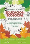 Educacion ecosocial: Cómo educar frente a la crisis ecológica