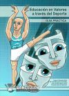 Educaci&oacute;n en Valores a trav&eacute;s del Deporte. Gu&iacute;a Pr&aacute;ctica