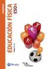 Educación física 4 ESO : sesiones : propuesta didáctica del profesor. Aragón, Asturias, Canarias, Cantabria, Castilla y León, Castilla-La Mancha, Ceuta, Comunidad Valenciana, Extremadura, Galicia, La Rioja, Madrid,