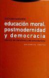 Educación Moral, Postmodernidad Y Democracia