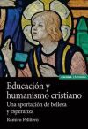 Educaci&oacute;n y humanismo cristiano
