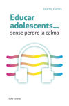 Educar adolescents...sense perdre la calma