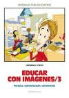 Educar con imagenes/ 3