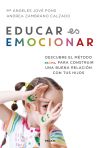 Educar es emocionar: Descubre el método AEIOU para construir una buena relación con tus hijos