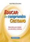 Educar: Un Compromiso Cristiano