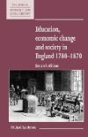 Education, Economic Change and Society in England 1780 1870