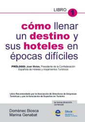 Portada de COMO LLENAR UN DESTINO Y SUS HOTELES EN ÉPOCAS DÍFICILES