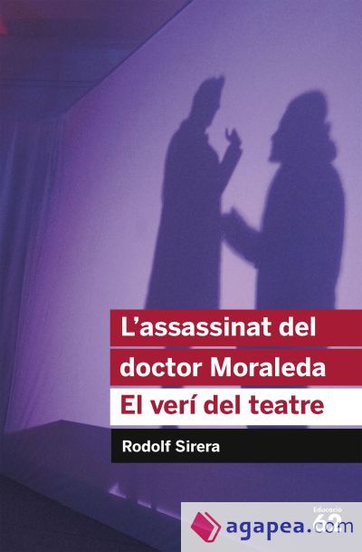 L'assassinat del doctor Moraleda. El verí del teatre L'assassinat del doctor Moraleda. El verí del teatre