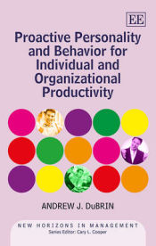 Portada de Proactive Personality and Behavior for Individual and Organizational Productivity