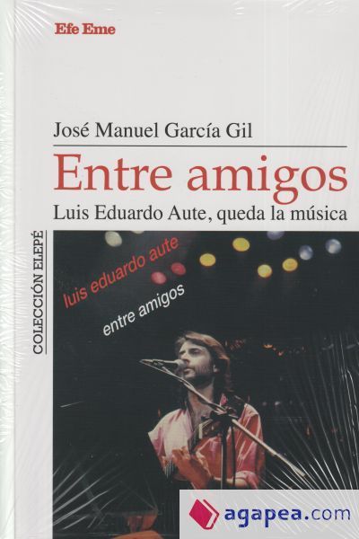 Entre amigos. Luis Eduardo Aute, queda la m&uacute;sica