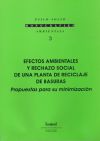 Efectos ambientales y rechazo social de una planta de reciclaje de basuras (Propuestas para su minimización)