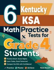 6 KENTUCKY KSA GRADE 4 MATH PRACTICE TESTS - REZA NAZARI - 9798896479598