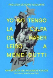 Portada de Yo no tengo la culpa de haber le&iacute;do a Mendicutti