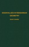 Eigenvalues in Riemannian Geometry