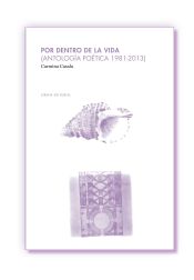 Portada de POR DENTRO DE LA VIDA (ANTOLOGÍA POÉTICA 1981-2013)