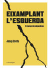 Eixamplant l?esquerda: Hi guanyarà la independència