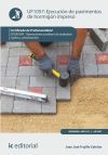 Ejecución de pavimentos de hormigón impreso. EOCB0209 - Operaciones auxiliares de acabados rígidos y urbanización Ejecución de pavimentos de hormigón impreso. EOCB0209 - Operaciones auxiliares de acabados rígidos y urbanización
