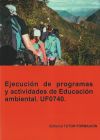 Ejecución de programas y actividades de educación ambiental. UF0740.