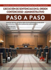 Ejecución de sentencias en el orden contencioso-administrativo. Paso a paso