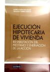 Ejecución hipotecaria de vivienda (rehabilitacion del prestamo y enervación de la acción)