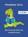 Ejercicios de Lecturas Comprensivas: Para niños de 6 a 8 años