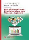 Ejercicios resueltos de Estad&iacute;stica b&aacute;sica para Ciencias e Ingenier&iacute;a