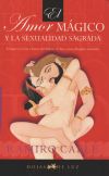 El AMOR MAGICO Y LA SEXUALIDAD SAGRADA