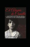 El Abismo de Camille: La Terrible Historia de Camille Claudel