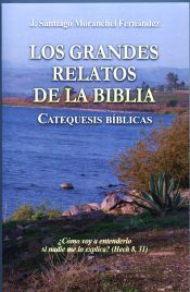 Portada de LOS GRANDES RELATOS DE LA BIBLIA. Catequesis Bíblicas