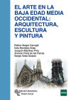 El Arte en la Baja Edad Media Occidental: arquitectura, escultura y pintura