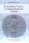 El Arzobispo Fonte Y La Independencia De México