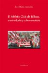 El Athletic Club De Bilbao Unanimidades Y Culto Monoteista