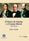 El Banco de España y el Estado Liberal (1847-1874)