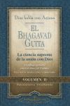 El Bhagavad Guita: Dios Habla Con Arjuna. La Ciencia Suprema De La Uni&oacute;n Con Dios Ii