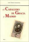 El Caballero de Gracia y Madrid