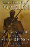 El Caballero de Los Siete Reinos [Knight of the Seven Kingdoms-Spanish]