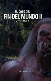 Portada de EL CABO DEL FIN DEL MUNDO. VOLUMEN 2. VENGANZA