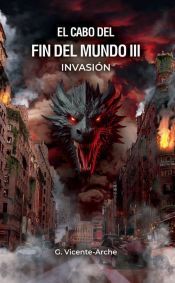 Portada de EL CABO DEL FIN DEL MUNDO. VOLUMEN 3. INVASI&Oacute;N