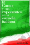 El Canto y Sus Exponentes En La Escuela Italiana