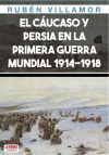 El Cáucaso y Persia durante la Primera Guerra Mundial
