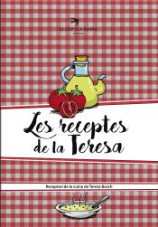 Portada de Les receptes de la Teresa: Receptari de la cuina de Teresa Bosch