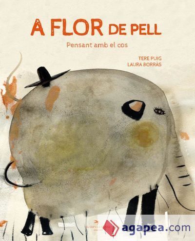 A flor de pell. Pensant amb el cos A flor de pell. Pensant amb el cos
