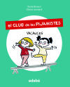 El Club de les Pijamistes 2. VACANCES