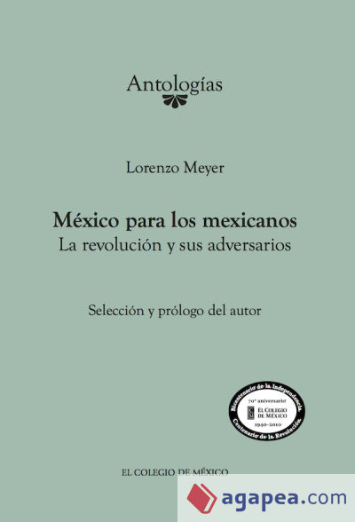 México para los mexicanos. La revolución y sus adversarios