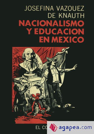 Nacionalismo y educación en México Nacionalismo y educación en México