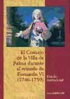 El Concejo de la Villa de Palma durante el reinado de Fernando VI (1746-1759)