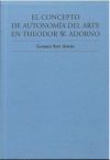 El Concepto De AutonomÍa Del Arte En Theodor W. Adorno